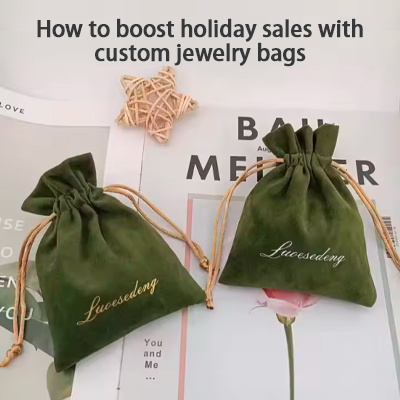 A must-have for the holiday season: How to boost holiday sales with custom jewelry bags?